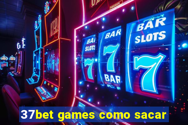 37bet games como sacar